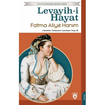 Levayih-I Hayat - Unutturmadıklarımız Serisi Fatma Aliye Hanım