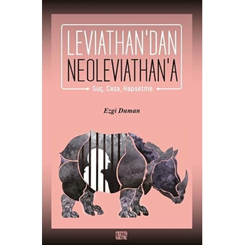 Leviathan’dan Neoleviathan’a Suç, Ceza, Hapsetme - Ezgi Duman