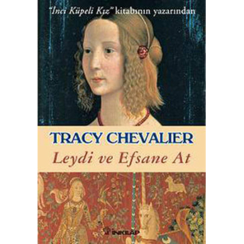 Leydi Ve Efsane At Tracy Chevalier