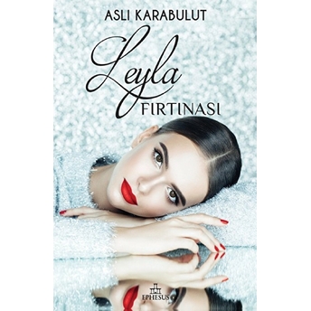 Leyla Fırtınası (Ciltli) Aslı Karabulut