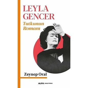 Leyla Gencer Tutkunun Romanı Zeynep Oral