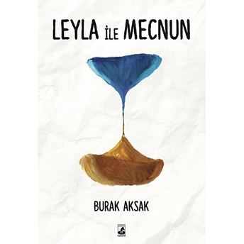 Leyla Ile Mecnun Burak Aksak