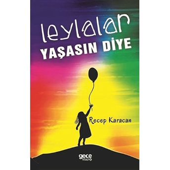 Leylalar Yaşasın Diye - Recep Karacan