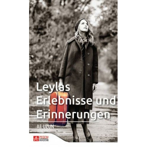 Leylas Erlebnisse Und Erinnerungen