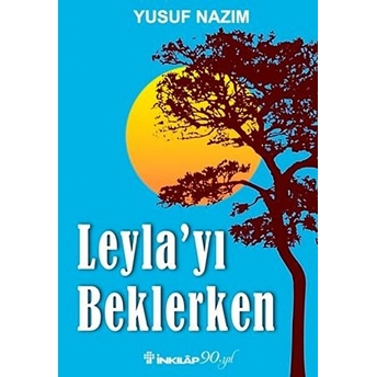 Leyla'yı Beklerken Yusuf Nazım