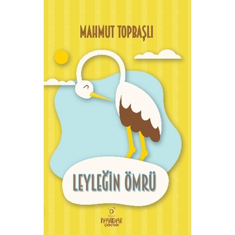 Leyleğin Ömrü Mahmut Topbaşlı