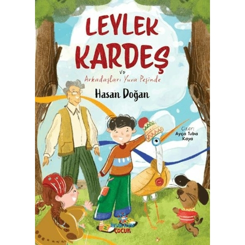 Leylek Kardeş Ve Arkadaşları Yuva Peşinde Hasan Doğan