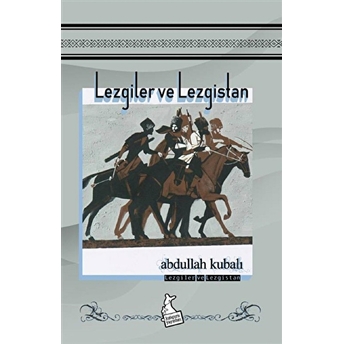 Lezgiler Ve Lezgistan Abdullah Kubalı