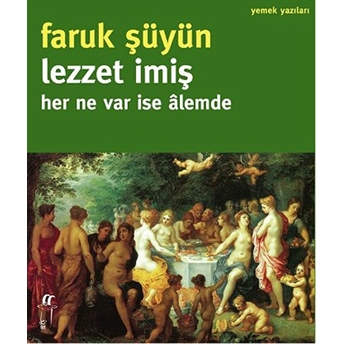 Lezzet Imiş Faruk Şüyün