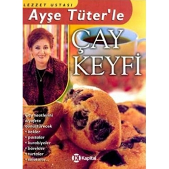 Lezzet Ustası Ayşe Tüter’le Çay Keyfi Ciltli Ayşe Tüter