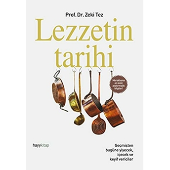 Lezzetin Tarihi Zeki Tez