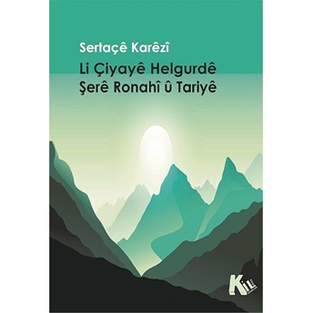 Li Çiyayê Helgurdê Şerê Ronahî Û Tariyê