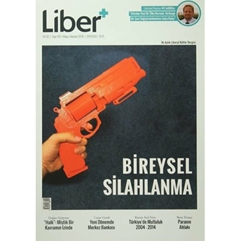 Liber+ Iki Aylık Liberal Kültür Dergisi Sayı: 09 Mayıs-Haziran 2016