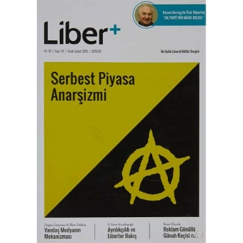 Liber+ Iki Aylık Liberal Kültür Dergisi Sayı: 1 Ocak - Şubat 2015