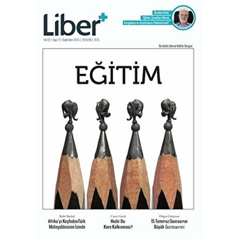 Liber Iki Aylık Liberal Kültür Dergisi Sayı: 11 Eylül-Ekim 2016 Kolektif