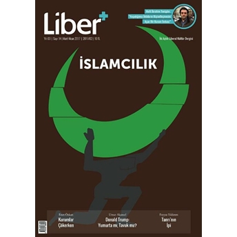 Liber Iki Aylık Liberal Kültür Dergisi Sayı: 14 Mart - Nisan 2017 Kolektif