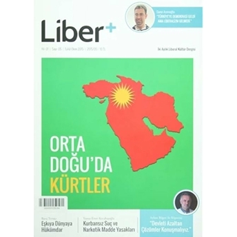 Liber+ Iki Aylık Liberal Kültür Dergisi Sayı: 5 Eylül - Ekim 2015