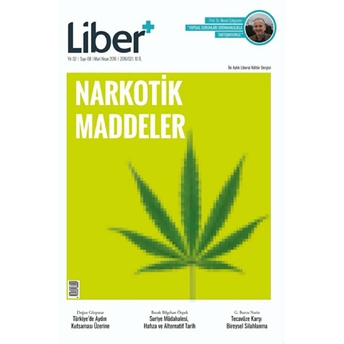 Liber+ Iki Aylık Liberal Kültür Dergisi Sayı: 8 Mart - Nisan 2016