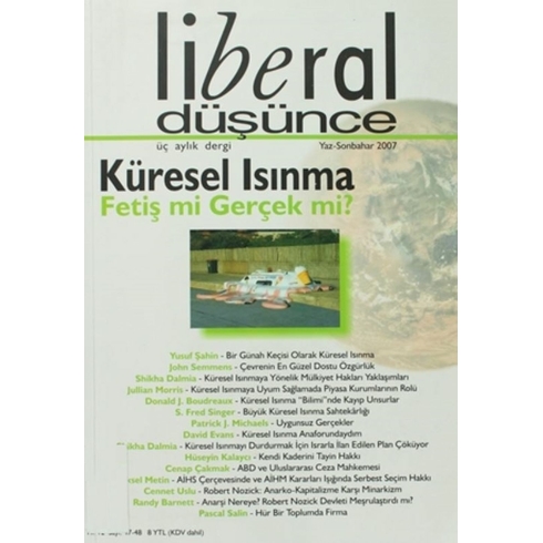 Liberal Düşünce Sayı: 47-78 Küresel Isınma: Fetiş Mi Gerçek Mi? Kolektif