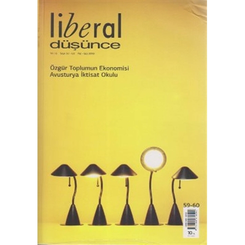 Liberal Düşünce Sayı: 59-60 Özgür Toplumun Ekonomisi Avusturya Iktisat Okulu Kolektif