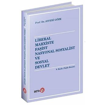 Liberal Marxiste Faşist Nasyonal Sosyalist Ve Sosyal Devlet Ayferi Göze