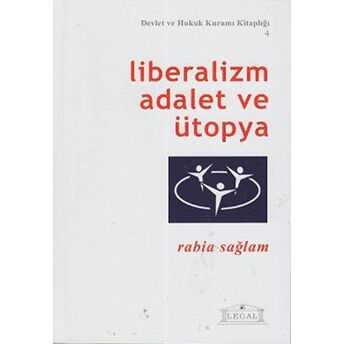 Liberalizm Adalet Ve Ütopya Rabia Sağlam