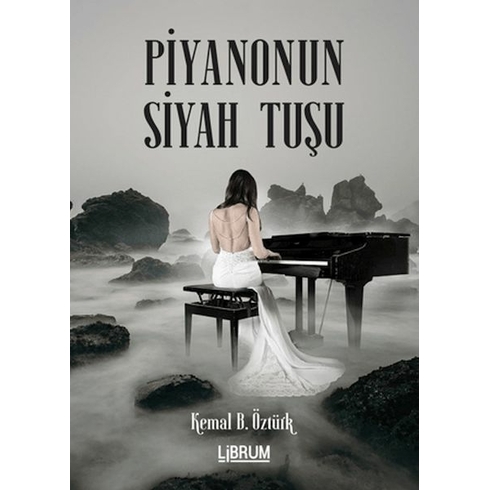 Librum Kitap Piyanonun Siyah Tuşu – Kemal B.öztürk