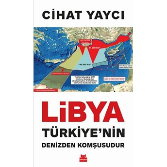 Libya Türkiye’nin Denizden Komşusudur Cihat Yaycı