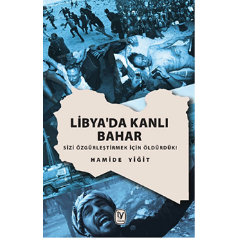 Libya'da Kanlı Bahar