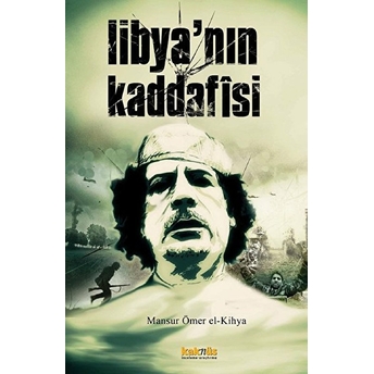 Libya'nın Kaddafisi Mansur Ömer El-Kihya