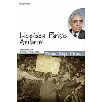 Lice'den Paris'e Anılarım Tarık Ziya Ekinci