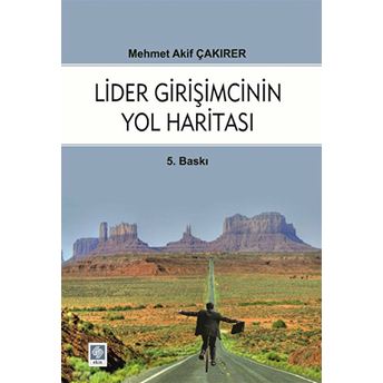 Lider Girişimcinin Yol Haritası Mehmet Akif Çakırer