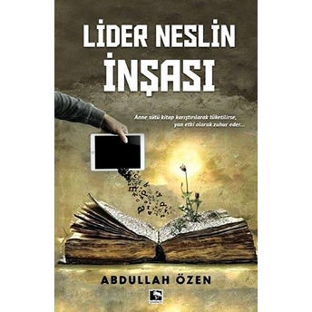 Lider Neslin Inşası Abdullah Özen