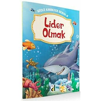 Lider Olmak - Güçlü Karakter Serisi 6 Kolektif