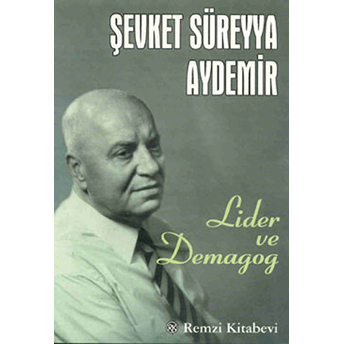 Lider Ve Demagog Şevket Süreyya Aydemir