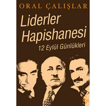 Liderler Hapishanesi &12 Eylül Günlükleri Oral Çalışlar