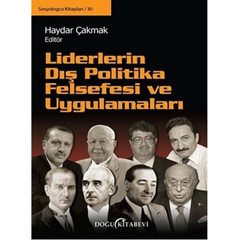 Liderlerin Dış Politika Felsefesi Ve Uygulamaları