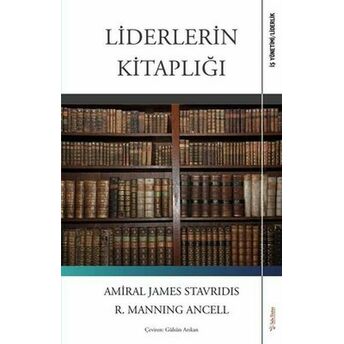 Liderlerin Kitaplığı Amiral James Stavridis, R. Manning Ancell