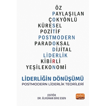 Liderliğin Dönüşümü - Postmodern Liderlik Teorileri