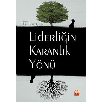 Liderliğin Karanlık Yönü Berat Çiçek