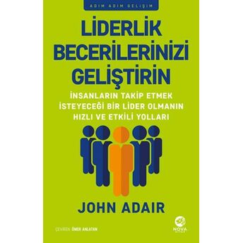 Liderlik Becerilerinizi Geliştirin John Adair