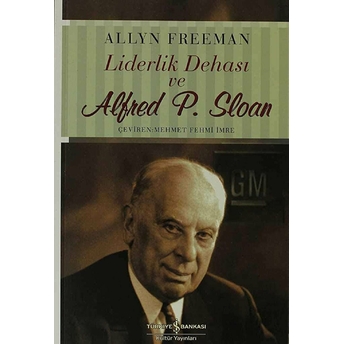 Liderlik Dehası Ve Alfred P. Sloan Allyn Freeman