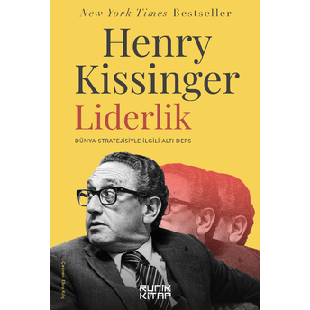 Liderlik Dünya Stratejisiyle Ilgili Altı Ders Henry Kissinger