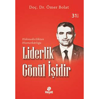 Liderlik Gönül Işidir Ömer Bolat