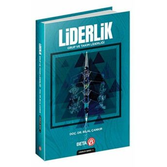 Liderlik: Grup Ve Takım Liderliği Bilal Çankır