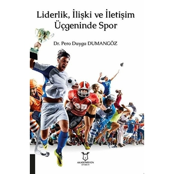 Liderlik, Ilişki Ve Iletişim Üçgeninde Spor