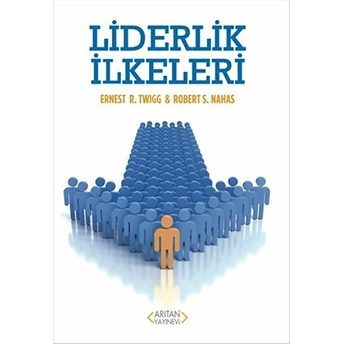 Liderlik Ilkeleri Ernest R. Twıgg