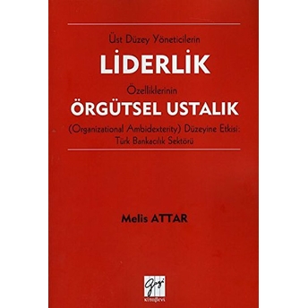 Liderlik Örgütsel Ustalık Melis Attar