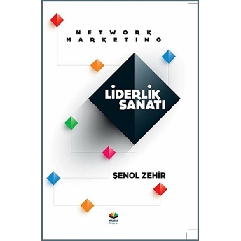 Liderlik Sanatı Şenol Zehir