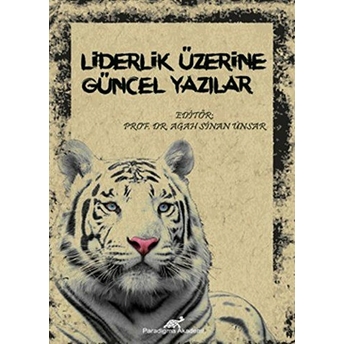 Liderlik Üzerine Güncel Yazılar Agah Sinan Ünsar